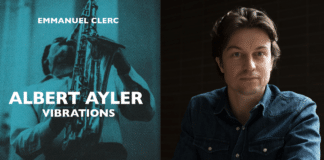 Emmanuel Clerc: « Albert Ayler était un artiste incompris »