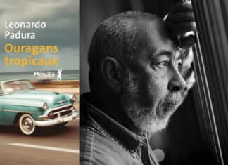 Leornado Padura son nouveau livre Ouragans Tropicaux, l’avis Transfuge