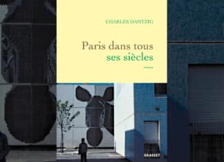 Le nouveau livre Charles Dantzig : Paris dans tous ses siècles,