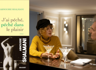 J’ai péché, j’ai péché dans le plaisir, d’Abnousse Shalmani
