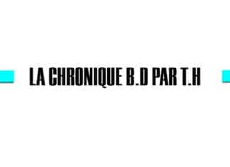 La Chronique B.D par T.H mars 2024