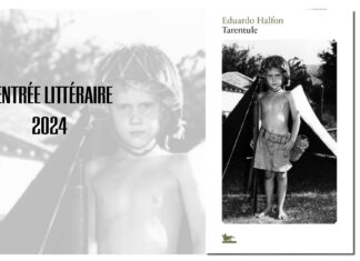 Critique : Eduardo Halfon son nouveau livre Tarentule