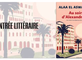 Rentrée Littéraire : Alaa El-Aswany « Au soir d’Alexandrie »